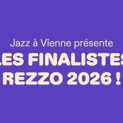 Rezzo Jazz à Vienne présente ses finalistes 2026