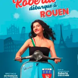 Roberta Cecchin dans Una Roberta débarque à Rouen