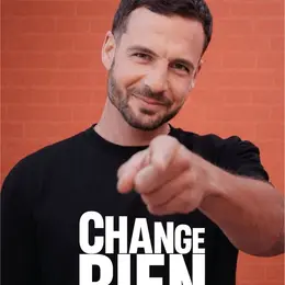 Romain Poujol dans Change rien