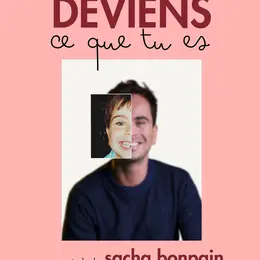 Sacha Bonpain dans Deviens ce que tu es
