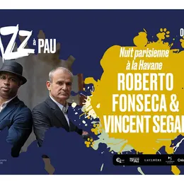 Saison de Jazz à Pau : Roberto Fonseca & Vincent Segal - Nuit parisienne à la Havane
