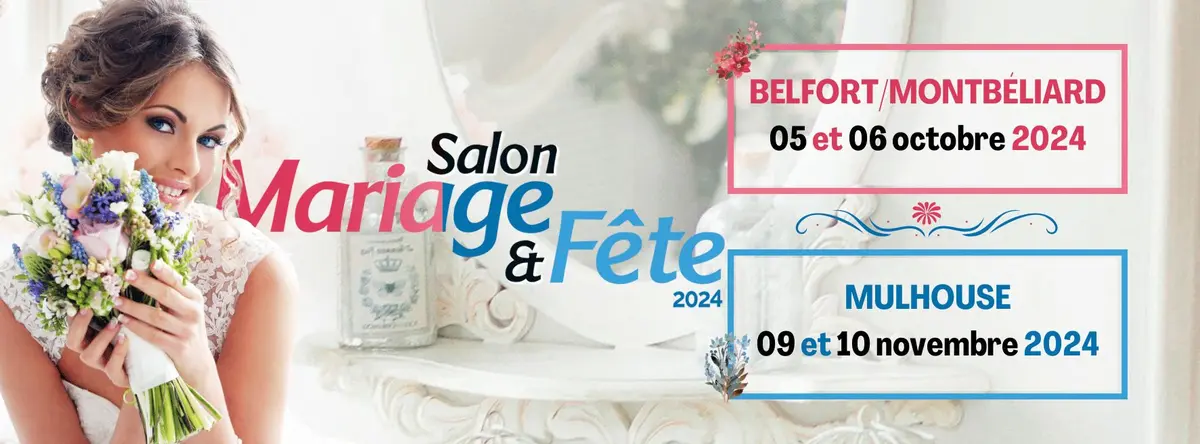 Salon Mariage & Fête de Belfort/Montbéliard