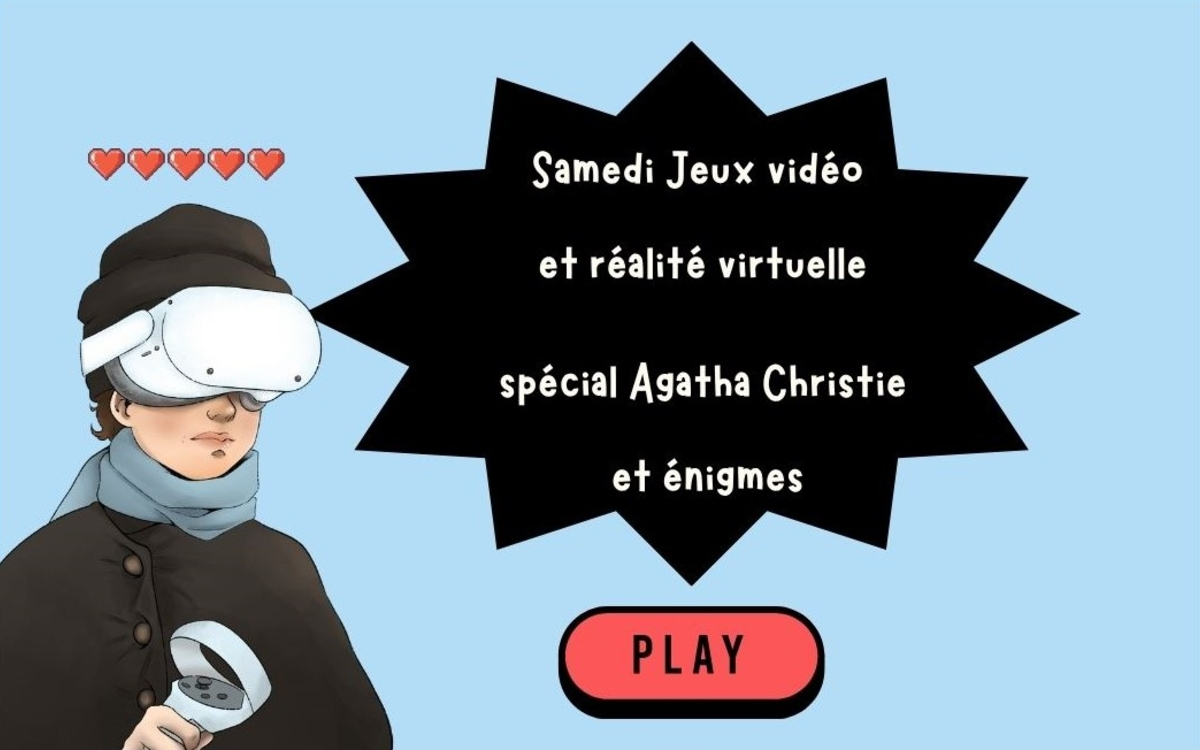 Samedi jeux vidéo et réalité virtuelle : enquêtes et énigmes