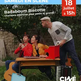 Samedis En Scène: Badaboum Biscotte