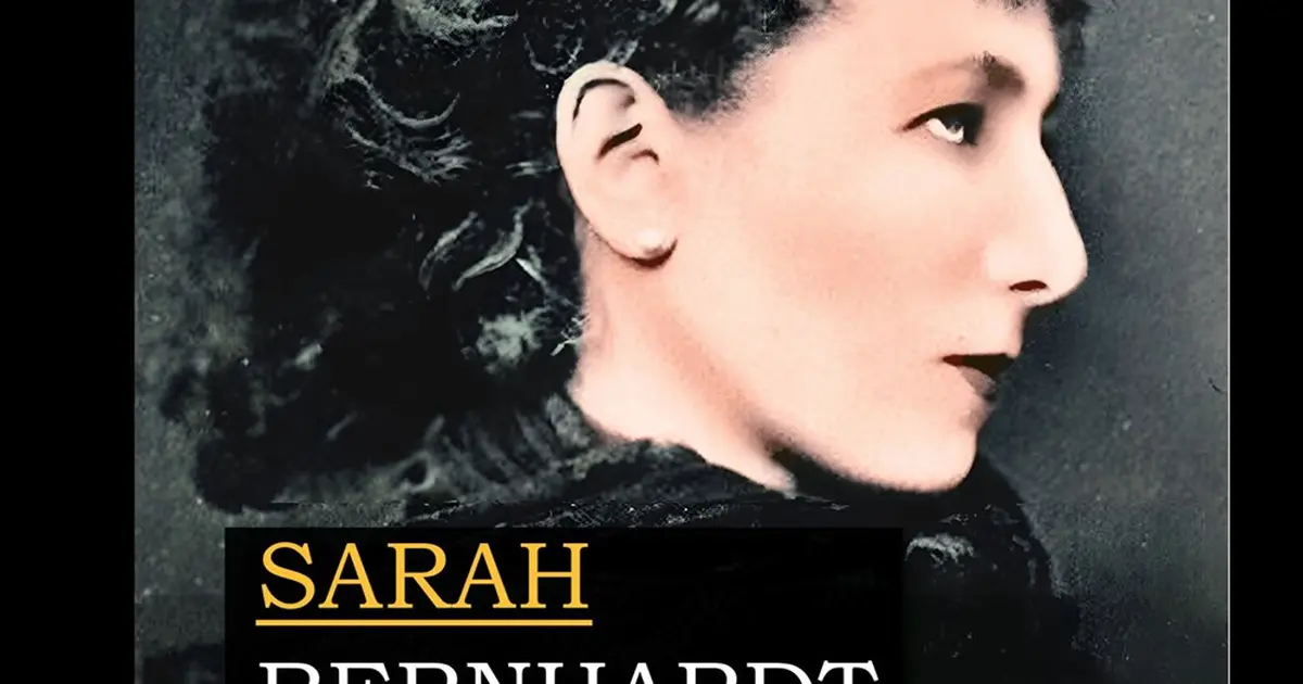 Sarah Bernhardt, la Divine