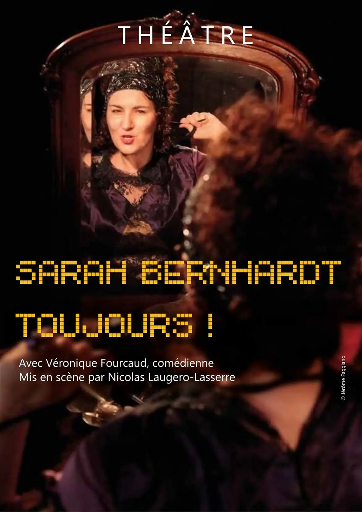 Sarah Bernhardt, toujours !