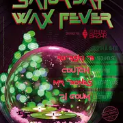 Saturday Wax Fever