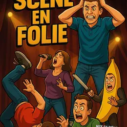 Scène en Folie