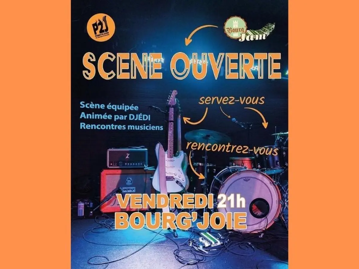 Scène ouverte au Bourg'Joie
