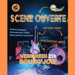 Scène ouverte au Bourg'Joie