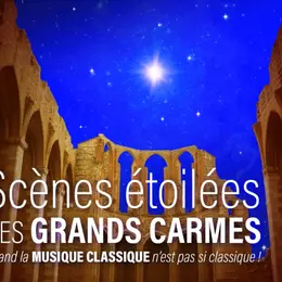 Scènes étoilées Des Grands Carmes