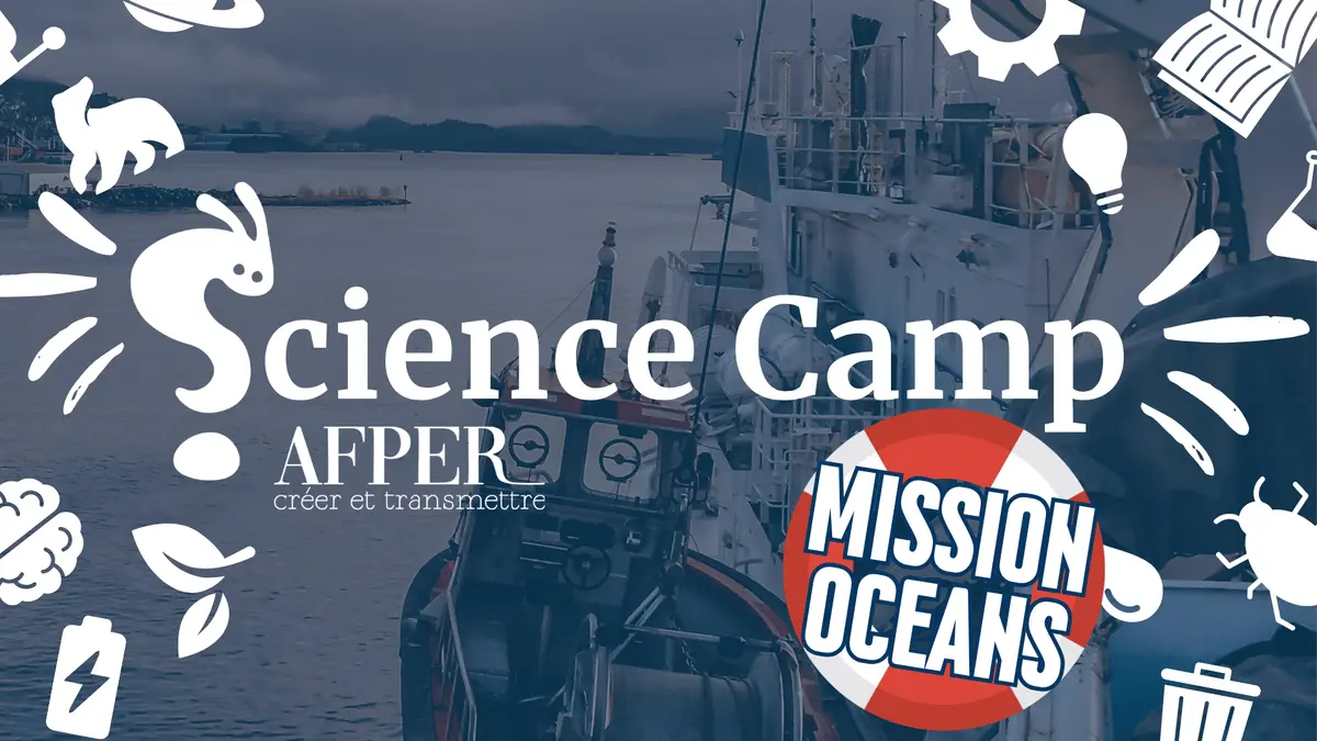 Science Camp - Mission Océans : les protéger grâce aux sciences et aux technologies