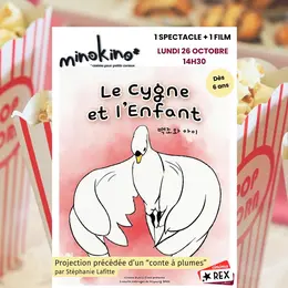 Séance Minokino : Le cygne et l'enfant