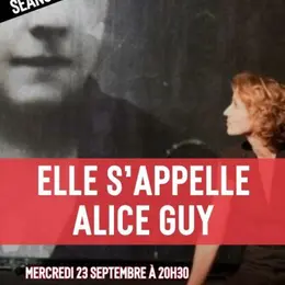 Séance Rencontre : Elle s'appelle Alice Guy