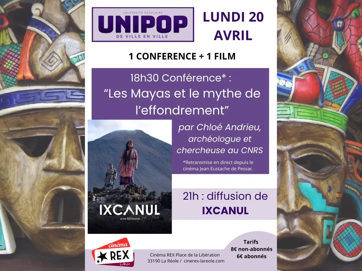 Séance unipop et conférence les Mayas et le mythe de l'effondrement + Ixcanul
