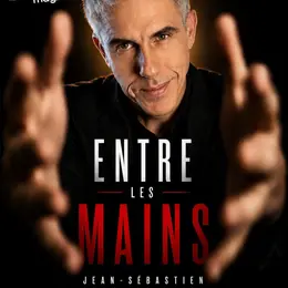 Sébastien Bajolet dans Entre les mains