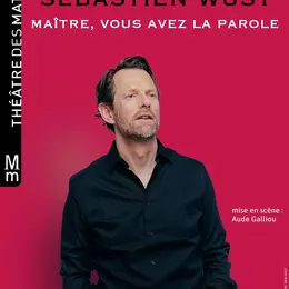 Sebastien Wust dans Maître, vous avez la parole