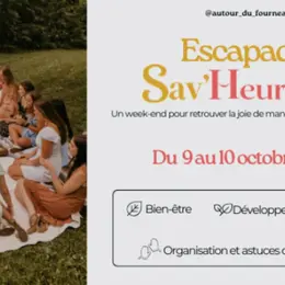 Séjour d'escapade Sav'Heureuse
