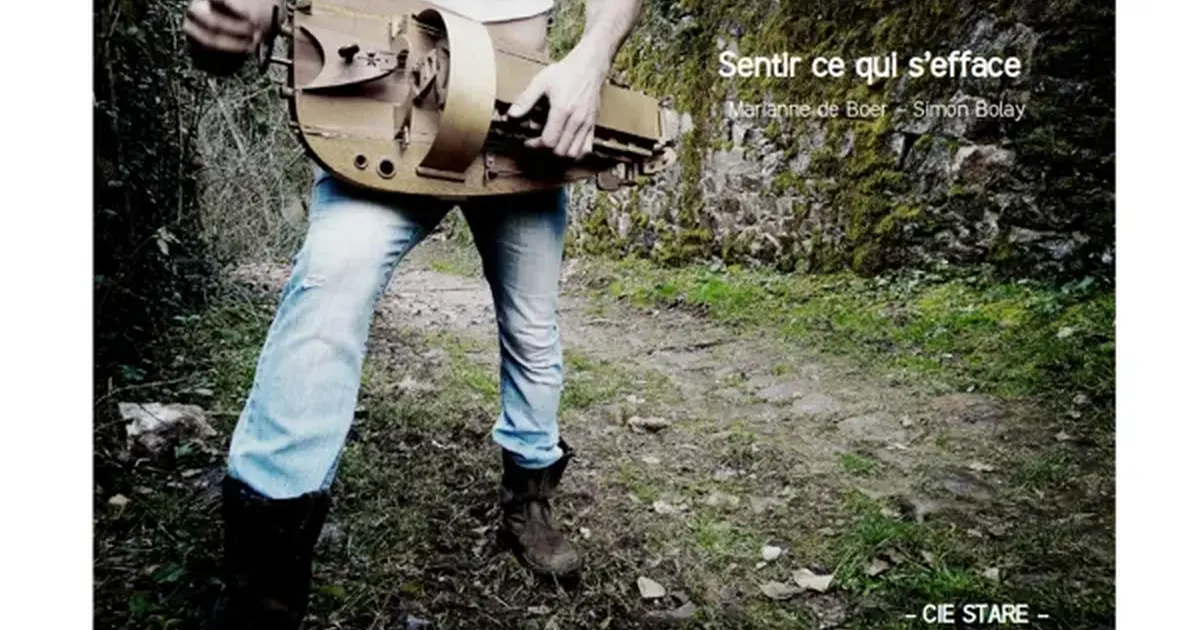 Sentir ce qui s'efface, spectacle