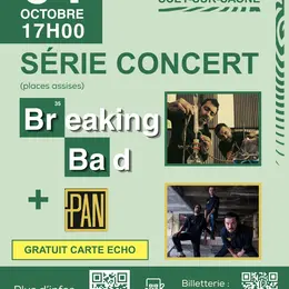Série-concert Breaking Bad + PAN