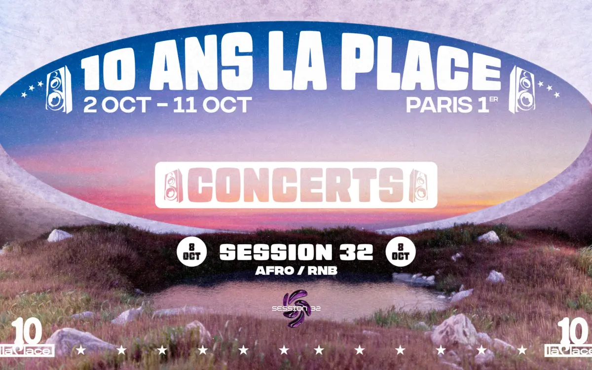 Session 32 · Nouvelles vibes Afro & R&B : 10 ans de La Place