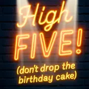 Session culturelle #9 - High Five ! (Don't drop the birthday cake)