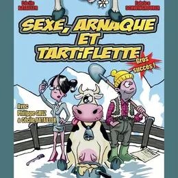 Sexe, arnaque et tartiflette