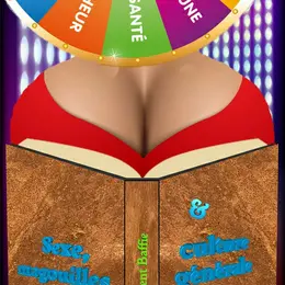 Sexe, magouilles et culture générale