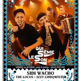 SIDI WACHO + THE LOCOS (EX SKA-P) + IZZY LINDQWISTER // Qui Sème Le Son par Diff'art