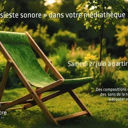 Sieste sonore à la médiathèque