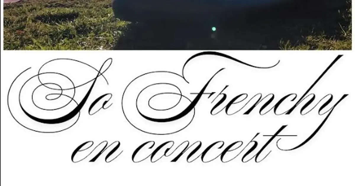 So Frenchy Concert