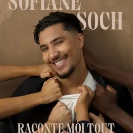 Sofiane Soch dans Raconte moi tout !