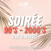 Soirée All Styles de 90's et 2000's avec D.Nervo//Club 3x+