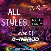 Soirée All Styles par DJ Nervo / Club 3x+
