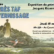 Soirée Après-Taf - Vernissage de l'exposition de Jacques Ricarrère