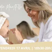 Soirée bien-être Mère/Fille