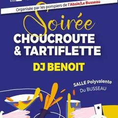 Soirée Choucroute et Tartiflette par les pompiers de l’Absie Le Busseau