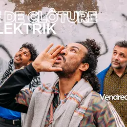 Soirée de cloture de la saison jour 1 : Zaar Electrik et Adarab