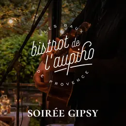 Soirée gipsy au bistrot de l'Aupiho aux Baux-de-Provence