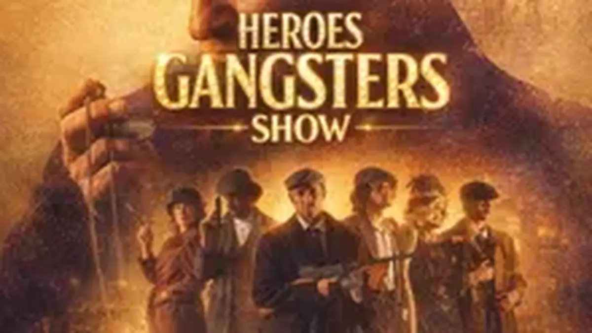 Soirée Heroes Gangsters Show