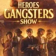 Soirée Heroes Gangsters Show