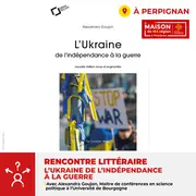 Soiree Litteraire L'Ukraine, De L'Indépendance à La Guerre - Maison De Ma Région