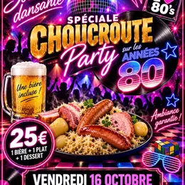 Soirée spéciale choucroute party années 80 !