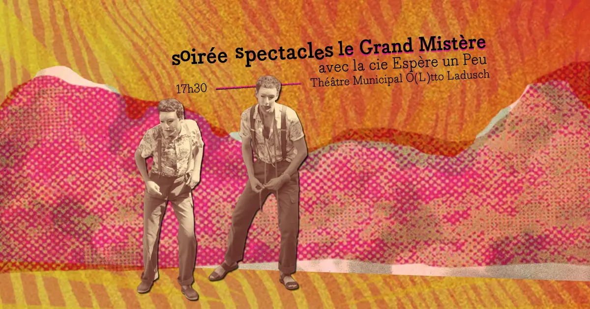 Soirée Spectacles Le Grand Mistère