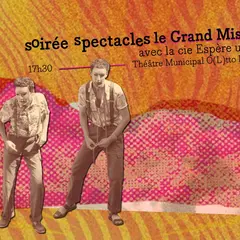 Soirée Spectacles Le Grand Mistère