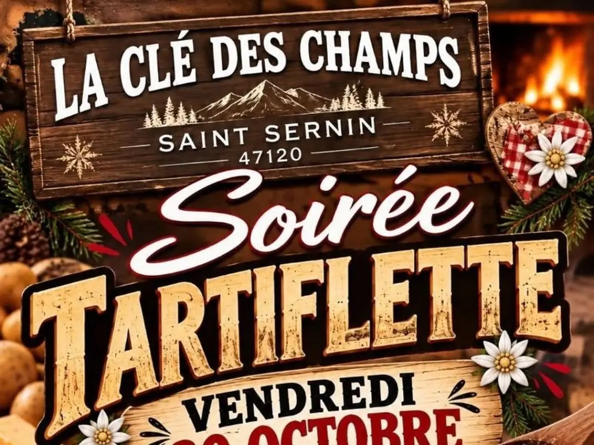 Soirée tartiflette à la Clé des champs Saint Sernin de Duras