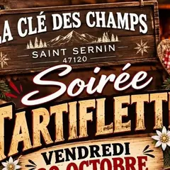Soirée tartiflette à la Clé des champs Saint Sernin de Duras