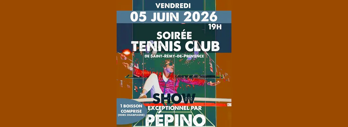 Soirée tennis club à Saint-Rémy-de-Provence