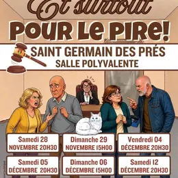 Soirée théâtre : Et surtout pour le pire !