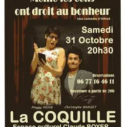 Soirée théâtre : Même les cons ont droit au bonheur
